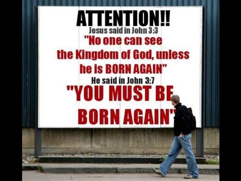 u must be born again